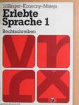 Erlebte Sprache 1. - Rechtschreiben 