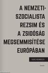 A nemzetiszocialista rezsim és a zsidóság megsemmisítése Európában [outlet]