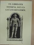 Ex libriszek Tóthpál István gyűjteményéből