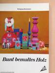 Bunt bemaltes Holz