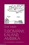 Tudomány, kaland, Amerika - Egy biokémikus útkeresése II. A következő tíz év