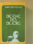 Die Ehe des Dr. Jorg