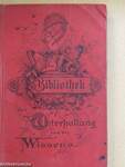 Bibliothek der Unterhaltung und des Wissens 1896/1-13. (gótbetűs)