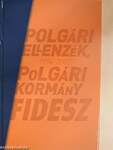 Polgári ellenzék, polgári kormány - FIDESZ 1994-2002