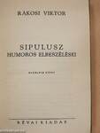Sipulusz humoros elbeszélései III.