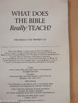 What Does the Bible Really Teach?
