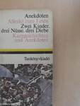 Anekdoten/Allerlei zum Lesen/Zwei Kinder, drei Nüsse, drei Diebe/Kurzgeschichten und Anekdoten