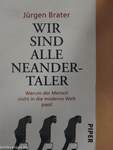 Wir Sind alle Neandertaler