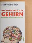 Das kleine Buch vom Gehirn