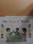 My "x, y, z" Book