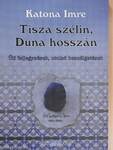 Tisza szélin, Duna hosszán