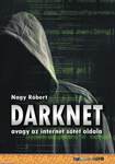 DarkNet - avagy az internet sötét oldala