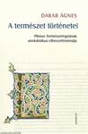 A természet történetei. Plinius Természetrajzának anekdotikus elbeszélésmódja