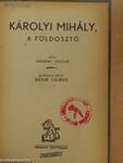 Károlyi Mihály, a földosztó