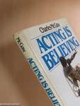 Acting Is Believing