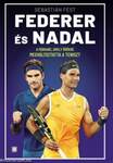 Federer és Nadal - A párharc, amely örökre megváltoztatta a teniszt 2.kiad.