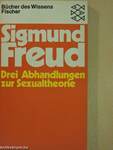 Drei Abhandlungen zur Sexualtheorie und verwandte Schriften