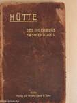 Hütte - Des Ingenieurs Taschenbuch I-III.