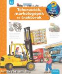 Teherautók, markológépek és traktorok - Mit? Miért? Hogyan?