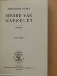 Merre van napkelet I-II.