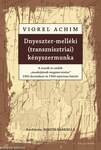 Dnyeszter-melléki (transznisztriai) kényszermunka - A romák és zsidók munkájának &quot;megszervezése&quot; 1942 decembere és 1944 márciusa között