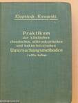 Praktikum der klinischen chemischen, mikroskopischen und bakteriologischen Untersuchungsmethoden