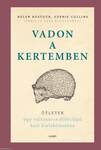 Vadon a kertemben
