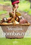 Menjünk gombászni!