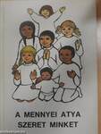 A mennyei atya szeret minket