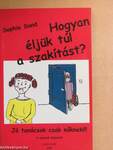 Hogyan éljük túl a szakítást?