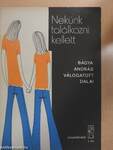 Nekünk találkozni kellett