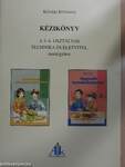Kézikönyv a 3-4. osztályos Technika és életvitel tantárgyhoz