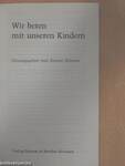 Wir beten mit unseren Kindern