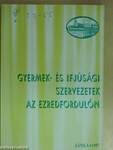 Gyermek- és ifjúsági szervezetek az ezredfordulón 