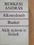 Alkonydomb/Bunker/Akik nyáron is fáznak (dedikált példány)