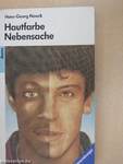 Hautfarbe Nebensache