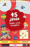 45 játék - földön, vízen, levegőben