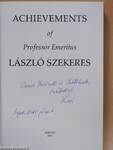 Achievements of Professor Emeritus László Szekeres (dedikált példány)