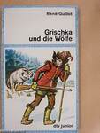 Grischka und die Wölfe