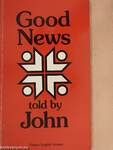 Good news told by John