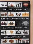 Magyar kézművesség - 2003 (dedikált példány)