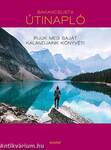Bakancslista: Útinapló - Írjuk meg saját kalandjaink könyvét!