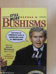 Still More George W. Bushisms