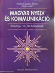 Magyar nyelv és kommunikáció - Tankönyv 15-16 éveseknek