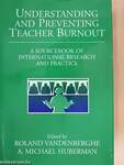 Understanding and Preventing Teacher Burnout