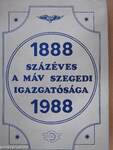 Százéves a MÁV Szegedi Igazgatósága