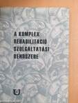 A komplex rehabilitáció szolgáltatási rendszere