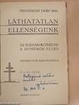 Láthatatlan ellenségünk