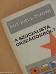 Mit kell tudni a szocialista országokról?