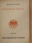 Elmondja János